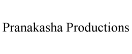 PRANAKASHA PRODUCTIONS trademark