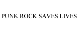 PUNK ROCK SAVES LIVES trademark