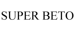 SUPER BETO trademark