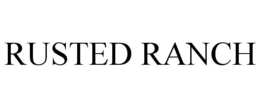 RUSTED RANCH trademark