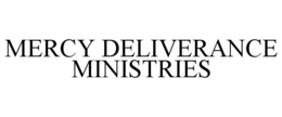 MERCY DELIVERANCE MINISTRIES trademark