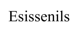 ESISSENILS trademark