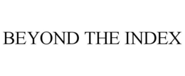 BEYOND THE INDEX trademark
