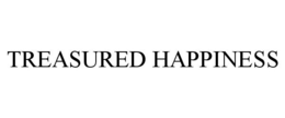 TREASURED HAPPINESS trademark