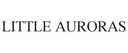 LITTLE AURORAS trademark