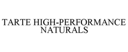 TARTE HIGH-PERFORMANCE NATURALS trademark