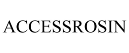 ACCESSROSIN trademark