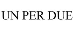 UN PER DUE trademark