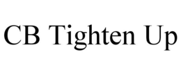 CB TIGHTEN UP trademark