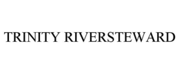 TRINITY RIVERSTEWARD trademark
