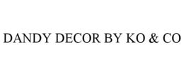 DANDY DECOR BY KO & CO trademark