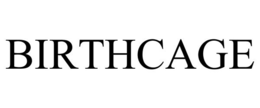 BIRTHCAGE trademark