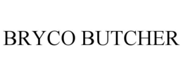 BRYCO BUTCHER trademark