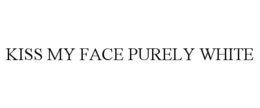 KISS MY FACE PURELY WHITE trademark