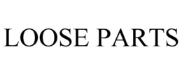 LOOSE PARTS trademark