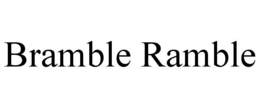 BRAMBLE RAMBLE trademark