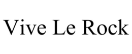 VIVE LE ROCK trademark
