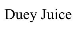 DUEY JUICE trademark