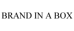 BRAND IN A BOX trademark