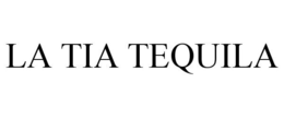 LA TIA TEQUILA trademark