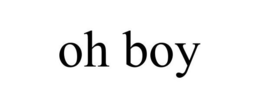 OH BOY trademark