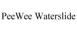 PEEWEE WATERSLIDE trademark