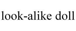 LOOK-ALIKE DOLL trademark