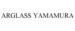 ARGLASS YAMAMURA trademark