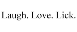 LAUGH. LOVE. LICK. trademark