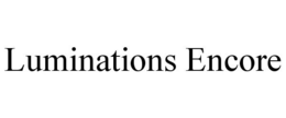 LUMINATIONS ENCORE trademark