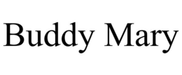 BUDDY MARY trademark