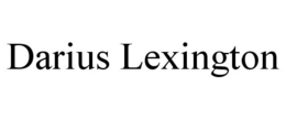 DARIUS LEXINGTON trademark