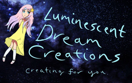 LUMINESCENT DREAM CREATIONS CREATING FOR YOU trademark