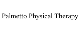 PALMETTO PHYSICAL THERAPY trademark