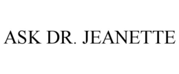 ASK DR. JEANETTE trademark
