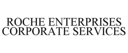 ROCHE ENTERPRISES CORPORATE SERVICES trademark
