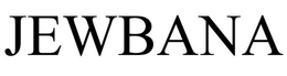 JEWBANA trademark