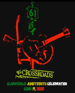 61 49 THE CROSSROADS CLARKSDALE JUNETEENTH CELEBRATION JUNE 19, 2020 trademark