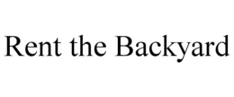 RENT THE BACKYARD trademark