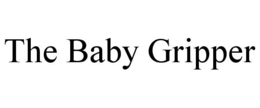 THE BABY GRIPPER trademark