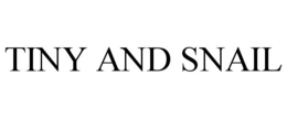 TINY AND SNAIL trademark