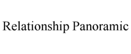 RELATIONSHIP PANORAMIC trademark