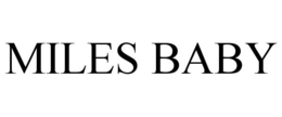 MILES BABY trademark