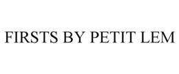 FIRSTS BY PETIT LEM trademark