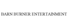 BARN BURNER ENTERTAINMENT trademark