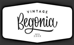 VINTAGE BEGONIA ESTD 2009 trademark