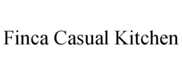 FINCA CASUAL KITCHEN trademark