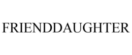 FRIENDDAUGHTER trademark