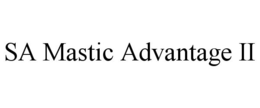 SA MASTIC ADVANTAGE II trademark