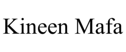 KINEEN MAFA trademark